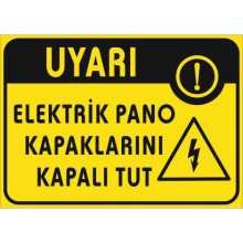 Uyarı Elektrik Pano Kapaklarını Kapalı Tut Uyarı Tabelası - Sticker
