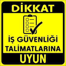 Dikkat İş Güvenliği Talimatlarına Uyun Uyarı Tabelası - Sticker