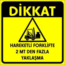 Hareketli Forkklifte 2 Mt den Fazla Yaklaşma Uyarı Tabelası - Sticker