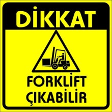 Forklift Çıkabilir Uyarı Tabelası - Sticker