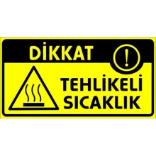 Dikkat Tehlikeli Sııcaklık Uyarı Tabelası - Sticker