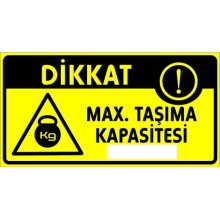 Maximum Taşıma Kapasitesi Uyarı Tabelası - Sticker