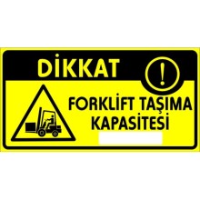 Forklift Taşıma Kapasitesi Uyarı Tabelası - Sticker