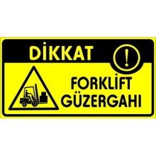 Forklift Güzergahı Uyarı Tabelası - Sticker