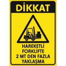Hareketli Forkklifte 2 Mt den Fazla Yaklaşma Uyarı Tabelası - Sticker