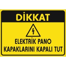 Dikkat Elektrik Pano Kapaklarını Kapalı Tut Uyarı Tabelası - Sticker