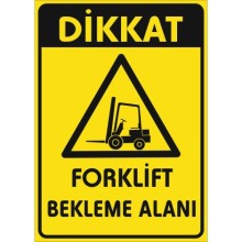 Forklift Bekleme Alanı Uyarı Tabelası - Sticker