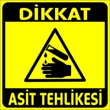 Dikkat Asit Tehlikesi 2 Uyarı Tabelası - PVC