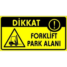 Forklift Park Alanı Uyarı Tabelası - PVC