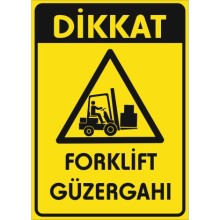 Forklift Güzergahı Uyarı Tabelası - PVC