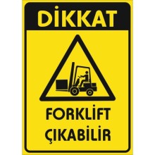 Forklift Çıkabilir Uyarı Tabelası - PVC