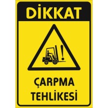 Çarpma Tehlikesi Uyarı Tabelası - Metal