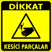 Dikkat Keskin Parçalar Uyarı Tabelası - Metal