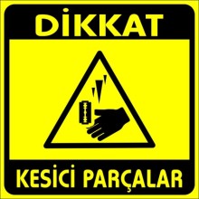 Dikkat Delici ve Kesici Parçalar Uyarı Tabelası - Metal