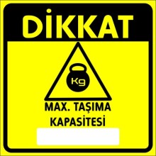 Maximum Taşıma Kapasitesi Uyarı Tabelası - Metal