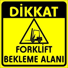 Forklift Bekleme Alanı Uyarı Tabelası - Metal