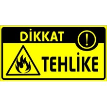 Dikkat Yangın Tehlikesi Uyarı Tabelası - Metal