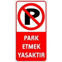 Park Etmek Yasaktır Uyarı Tabelası - Forex