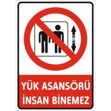 Yük Asansörü İnsan Binemez Uyarı Tabelası - Sticker