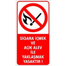 Sigara İçmek ve Açık Alev ile Yaklaşmak Yasaktır Uyarı Tabelası - Sticker