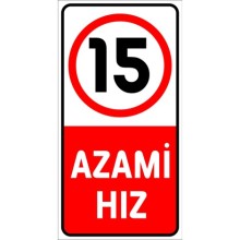 Azami Hız 15 Km Uyarı Tabelası - Sticker