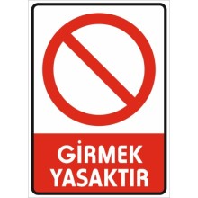Girmek Yasaktır Uyarı Tabelası - Sticker