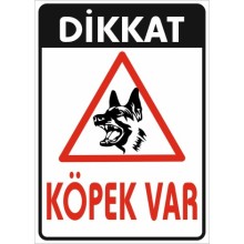 Dikkat Köpek Var Beyaz Zemin Uyarı Tabelası - PVC