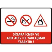 Sigara İçmek ve Açık Alev ile Yaklaşmak Yasaktır Uyarı Tabelası - PVC