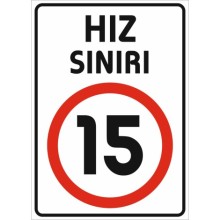 Hız Sınırı 15 Km Uyarı Tabelası - PVC