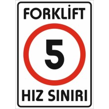 Forklift Hız Sınırı 5 Km Uyarı Tabelası - Metal