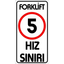 Forklift Hız Sınırı 5 Km Uyarı Tabelası - Metal
