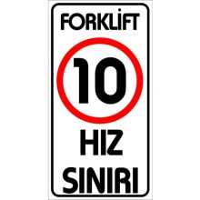 Forklift Hız Sınırı 10 Km Uyarı Tabelası - Metal