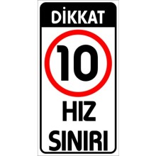 Dikkat Hız Sınırı 10 Km Uyarı Tabelası - Metal