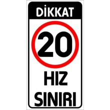Dikkat Hız Sınırı 20 Km Uyarı Tabelası - Metal
