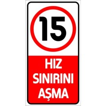 Hız Sınırı Aşma 15 Km Uyarı Tabelası - Metal
