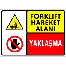 Forklift Hareket Alanı Yaklaşma Uyarı Tabelası - Sticker