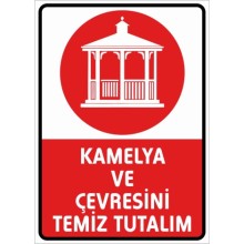 Kamelya ve Çevresini Temiz Tutalım Uyarı Tabelası - Forex