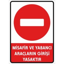 Yabancı Araç Girişi Yasaktır Uyarı Tabelası - Metal