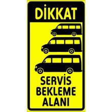 Servis Bekleme Alanı Uyarı Tabelası - Forex