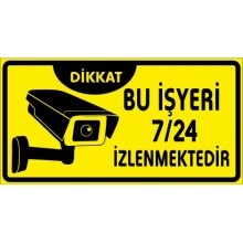 Bu İşyeri 7/24 İzlenmektedir Uyarı Tabelası - Sticker