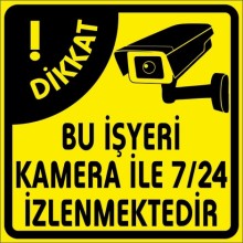 Bu İşyeri 7/24 Kamera İle İzlenmektedir Uyarı Tabelası - Sticker