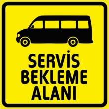 Servis Bekleme Alanı Uyarı Tabelası - Sticker