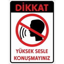 Yüksek Sesle Konuşmayınız Uyarı Tabelası - Metal