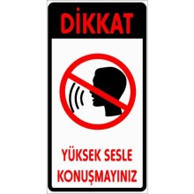 Yüksek Sesle Konuşmayınız Uyarı Tabelası - Metal