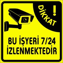 Bu İşyeri 7/24 İzlenmektedir Uyarı Tabelası - Metal