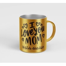 Kişiye Özel I Love Mom Metalik Gümüş Kupa Bardak - Altın