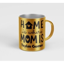 Kişiye Özel Home İs Where Mom İs Metalik Gümüş Kupa Bardak - Altın