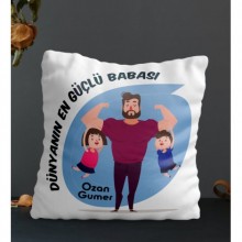 Kişiye Özel Dünyanın En Güçlü Babası Temalı Kare Yastık