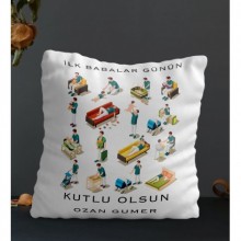 Kişiye Özel İlk Babalar Günü Temalı Kare Yastık