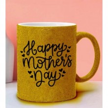 Anneler Gününe Özel Happy Mothers Day Tasarımlı Sarı Simli Kupa